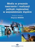Biznes - Media w procesie tworzenia i realizacji polityki regionalnej w województwie śląskim - No author - ebook - miniaturka - grafika 1