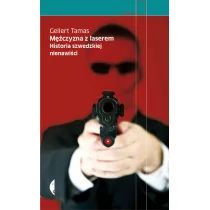 Tamas Gellert Mężczyzna z laserem - mamy na stanie, wyślemy natychmiast - Polityka i politologia - miniaturka - grafika 2