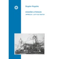 Filologia i językoznawstwo - Stowarzyszenie Pisarzy Polskich Kraków literacki Impresje i listy do poetek - Bogdan Rogatko - miniaturka - grafika 1