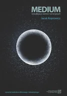 E-booki - kultura i sztuka - Medium Wizualizacja warstw narracyjnych Jacek Koprowicz PDF) - miniaturka - grafika 1