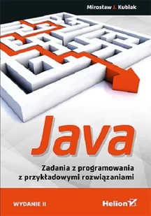Java. Zadania z programowania z przykładowymi rozwiązaniami - Systemy operacyjne i oprogramowanie - miniaturka - grafika 1