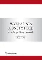 Wolters Kluwer Wykładnia konstytucji. Aktualne problemy i tendencje - Praca zbiorowa - Prawo - miniaturka - grafika 2