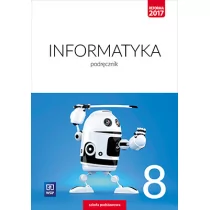 Iwona Krajewska-Kranas, Witold Kranas, Agnieszka Samulska, Mirosław Wyczółkowski, Wanda Jochemczyk Informatyka. Podręcznik. Klasa 8Szkoła podstawowa - Podręczniki dla szkół podstawowych - miniaturka - grafika 1