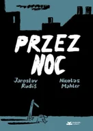 Komiksy dla dorosłych - Przez noc - Jaroslav Rudiš - miniaturka - grafika 1
