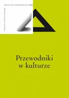 Kulturoznawstwo i antropologia - Prace Kulturoznawcze XVII. Przewodniki w kulturze - miniaturka - grafika 1