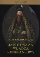 Pamiętniki, dzienniki, listy - Jan III Waza, władca renesansowy - Wolke Lars Ericson - miniaturka - grafika 1