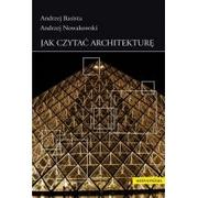 Książki o architekturze - Universitas Jak czytać architekturę - Andrzej Basista, Andrzej Nowakowski - miniaturka - grafika 1