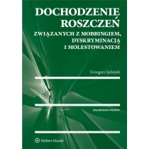 Dochodzenie roszczeń związanych z mobbingiem dyskryminacją i molestowaniem - Grzegorz Jędrejek - Prawo - miniaturka - grafika 1