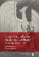 Historia świata - Estetyka dyskursu nacjonalistycznego w Polsce 1926-1939 - SCHOLAR - miniaturka - grafika 1