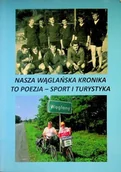 Pamiętniki, dzienniki, listy - Nasza wąglańska kronika to poezja - miniaturka - grafika 1