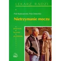 Wydawnictwo Lekarskie PZWL Nietrzymanie Moczu. Przyczyny, Leczenie, Profilaktyka - Piotr Radziszewski, Dobroński Piotr