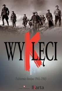 Wyklęci. Podziemie zbrojne 1944-1963 - Historia Polski - miniaturka - grafika 1