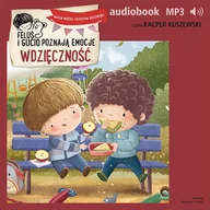 Audiobooki dla dzieci i młodzieży - Feluś i Gucio poznają emocje. Wdzięczność - miniaturka - grafika 1