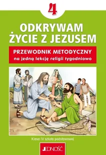 Religia Sp 4 Przewodnik metodyczny Odkrywam... - Elżbieta Kondrak, K. Mielnicki - książka - Podręczniki dla szkół podstawowych - miniaturka - grafika 1