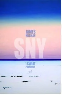 Sny i świat podziemny w.2 - James Hillman - książka - Filozofia i socjologia - miniaturka - grafika 1