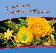 Aforyzmy i sentencje - W wyjątkowym dniu wszystkiego najlepszego - miniaturka - grafika 1