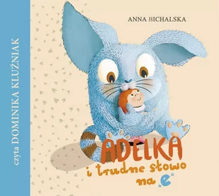 Adelka i trudne słowo na e - Audiobooki dla dzieci i młodzieży - miniaturka - grafika 1