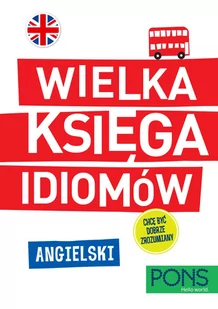 Wielka księga idiomów Angielski PONS Nowa - Książki do nauki języka angielskiego Wielka księga idiomów Angielski PONS Nowa - Książki do nauki języka angielskiego - miniaturka - grafika 1
