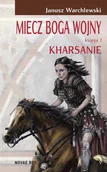 Fantasy - Miecz Boga Wojny Kharsanie Księga I Janusz Warchlewski - miniaturka - grafika 1
