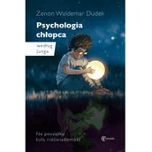 Psychologia - Dudek Zenon Waldemar Przedsprzedaż: Psychologia chłopca według Junga. Na początku była nieświadomość 978-83-61538-95-0 - miniaturka - grafika 1