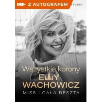 Znak Wszystkie korony Ewy Wachowicz (z autografem) Ewa Wachowicz, Marek Bartosik