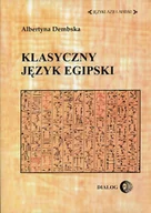 Pozostałe książki - Albertyna Dembska Klasyczny język egipski - miniaturka - grafika 1