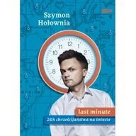 Książki podróżnicze - Szymon Hołownia Last minute. 24h chrześcijaństwa na świecie - miniaturka - grafika 1