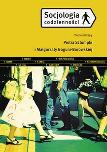 Socjologia Codzienności - Filozofia i socjologia - miniaturka - grafika 1