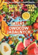 Dom i ogród - ATLAS OWOCÓW JADALNYCH Opracowanie zbiorowe - miniaturka - grafika 1