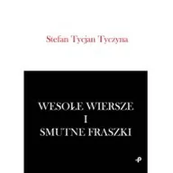 Poezja - TYCZYNA STEFAN TYCJAN Wesołe wiersze i smutne fraszki - miniaturka - grafika 1
