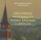 Nauki przyrodnicze - Krajobraz nazewniczy Pasma Brzanki i Liwocza - książka - miniaturka - grafika 1