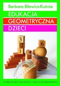 Materiały pomocnicze dla nauczycieli - Edukacja geometryczna dzieci - Barbara Bilewicz-Kuźnia - miniaturka - grafika 1