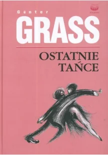 Ostatnie tańce - Gunter Grass - Poezja - miniaturka - grafika 2