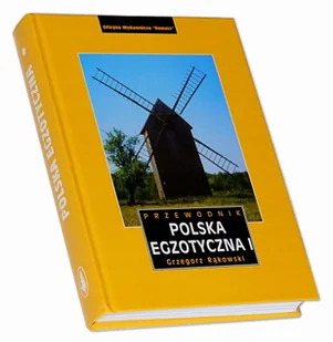 Polska egzotyczna. Przewodnik. Tom 1 - Przewodniki - miniaturka - grafika 1