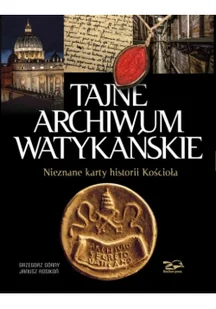 Tajne Archiwum Watykańskie Górny Grzegorz i Rosikoń Janusz - Historia świata - miniaturka - grafika 2