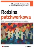 Psychologia - Rodzina patchworkowa. Hybrydowy model współczesnej rodziny - Małgorzata Kierzkowska - miniaturka - grafika 1