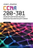 Książki medyczne - CCNA 200-301. Zostań administratorem sieci komputerowych Cisco - miniaturka - grafika 1