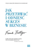 Ekonomia - Jak przetrwać i odnieść sukces w biznesie - Frank Bettger - książka - miniaturka - grafika 1
