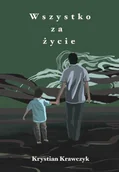 Literatura obyczajowa - wszystko za życie - miniaturka - grafika 1
