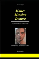 Pamiętniki, dzienniki, listy - Matteo Messina Denaro i veri segreti stato mafia: I segreti di Matteo Messina Denaro - miniaturka - grafika 1
