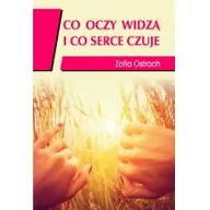 Poezja - Psychoskok Co oczy widzą i co serce czuje - ZOFIA OSTRACH - miniaturka - grafika 1