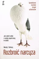 Psychologia - Rozbroić narcyza. Jak radzić sobie z osobą zapatrzoną w siebie - miniaturka - grafika 1
