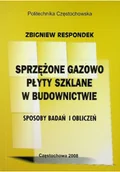Książki o kulturze i sztuce - Sprężone gazowo płyty szklane w budownictwie Sposoby badań i obliczeń - miniaturka - grafika 1