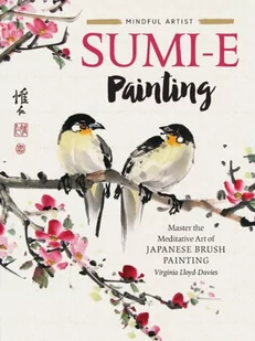 Virginia Lloyd-Davies Mindful Artist Sumi-e Painting - Obcojęzyczne książki o kulturze i sztuce - miniaturka - grafika 1