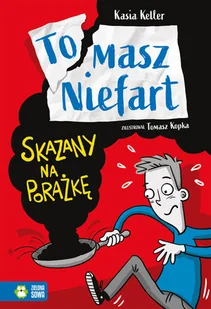Tomasz Niefart Skazany na porażkę - Literatura popularno naukowa dla młodzieży - miniaturka - grafika 2