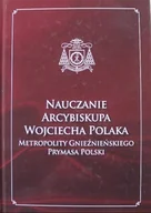Religia i religioznawstwo - Nauczanie Arcybiskupa Wojciecha Polaka Metropolity Gnieźnieńskiego Prymasa Polski Tom 1 - miniaturka - grafika 1