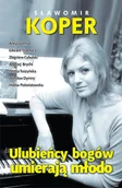 E-booki - biografie - Ulubieńcy bogów umierają młodo - miniaturka - grafika 1