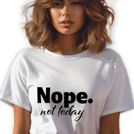 Zestawy upominkowe - BIAŁA KOSZULKA DAMSKA Krótki Rękaw NOPE. NOT TODAY Zabawne Wzory Rozm XL - miniaturka - grafika 1