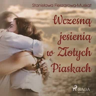 Audiobooki - romanse - Wczesną jesienią w Złotych Piaskach - miniaturka - grafika 1