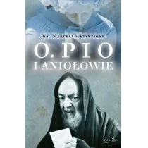 Ojciec Pio i Aniołowie - Religia i religioznawstwo - miniaturka - grafika 2